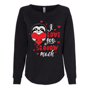 I Love You So Much Cute Sloth Valentines Day Gift Womens California Wash Sweatshirt