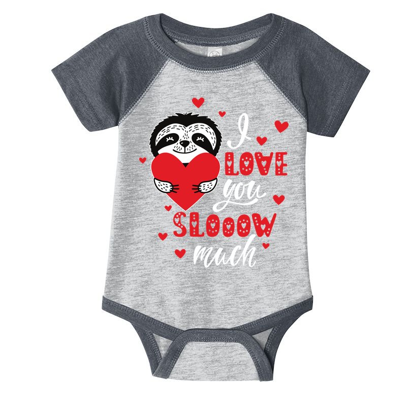 I Love You So Much Cute Sloth Valentines Day Gift Infant Baby Jersey Bodysuit