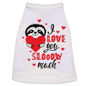 I Love You So Much Cute Sloth Valentines Day Gift Doggie Tank