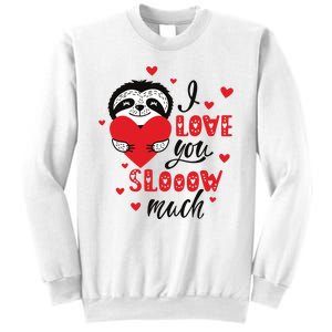 I Love You So Much Cute Sloth Valentines Day Gift Sweatshirt