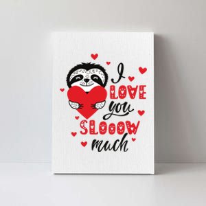 I Love You So Much Cute Sloth Valentines Day Gift Canvas