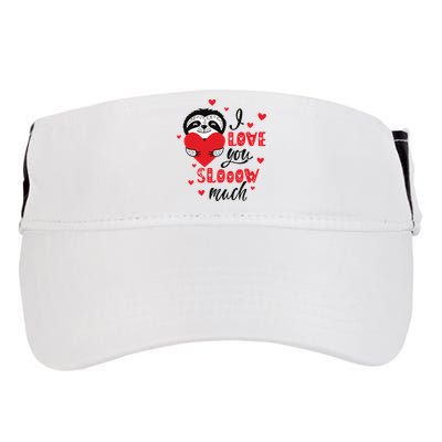 I Love You So Much Cute Sloth Valentines Day Gift Adult Drive Performance Visor