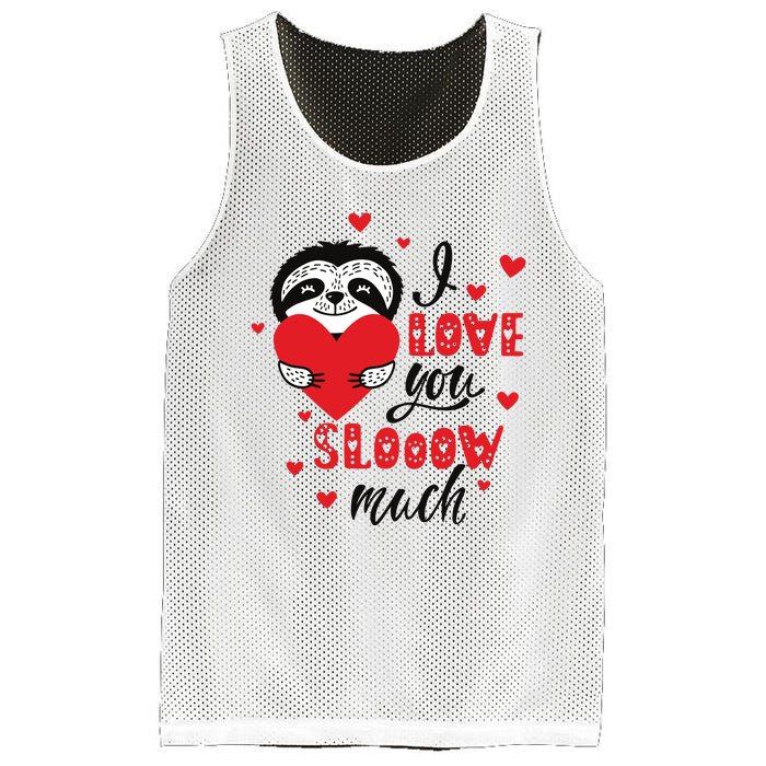 I Love You So Much Cute Sloth Valentines Day Gift Mesh Reversible Basketball Jersey Tank