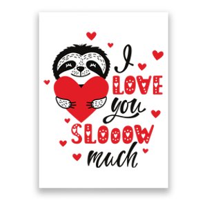 I Love You So Much Cute Sloth Valentines Day Gift Poster