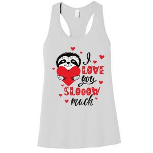 I Love You So Much Cute Sloth Valentines Day Gift Women's Racerback Tank