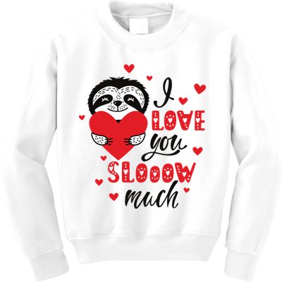 I Love You So Much Cute Sloth Valentines Day Gift Kids Sweatshirt