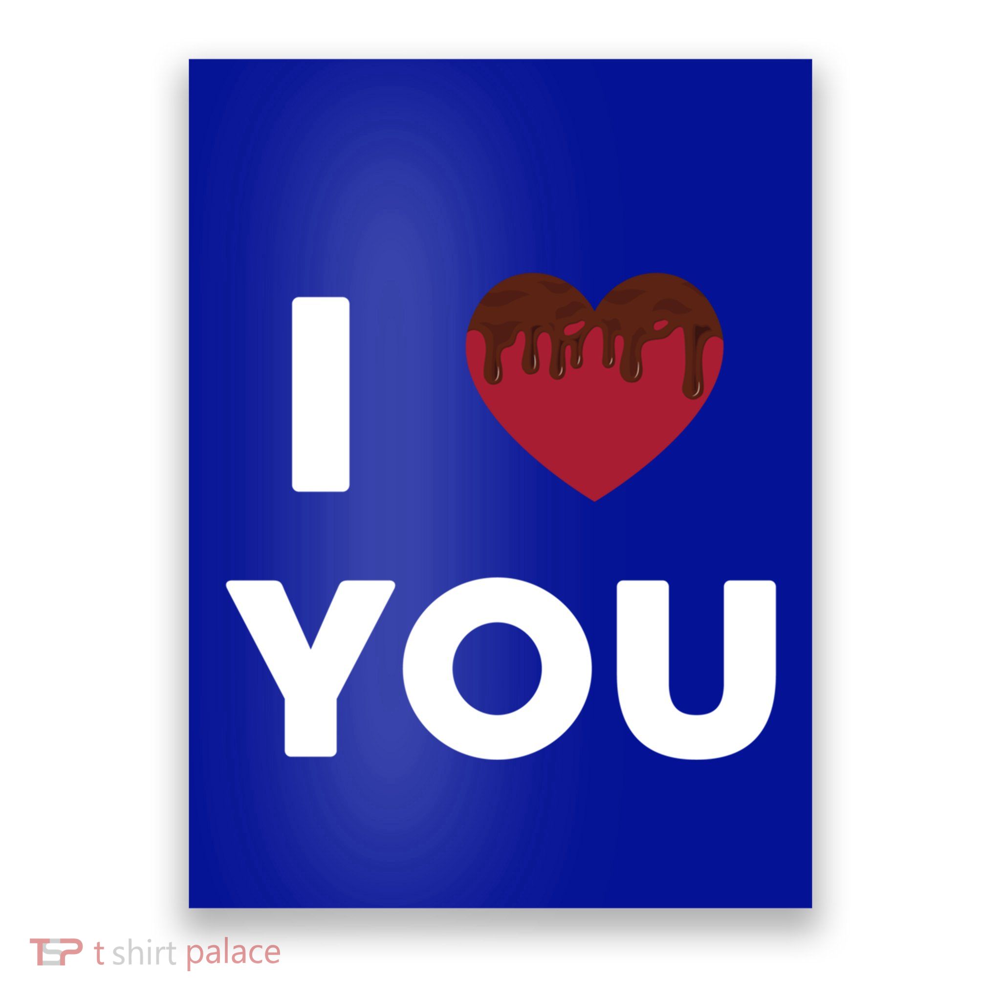 I Love You Heart Shape Covered With Chocolate Valentines Gift Poster