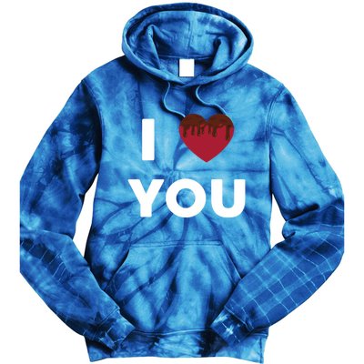 I Love You Heart Shape Covered With Chocolate Valentines Gift Tie Dye Hoodie