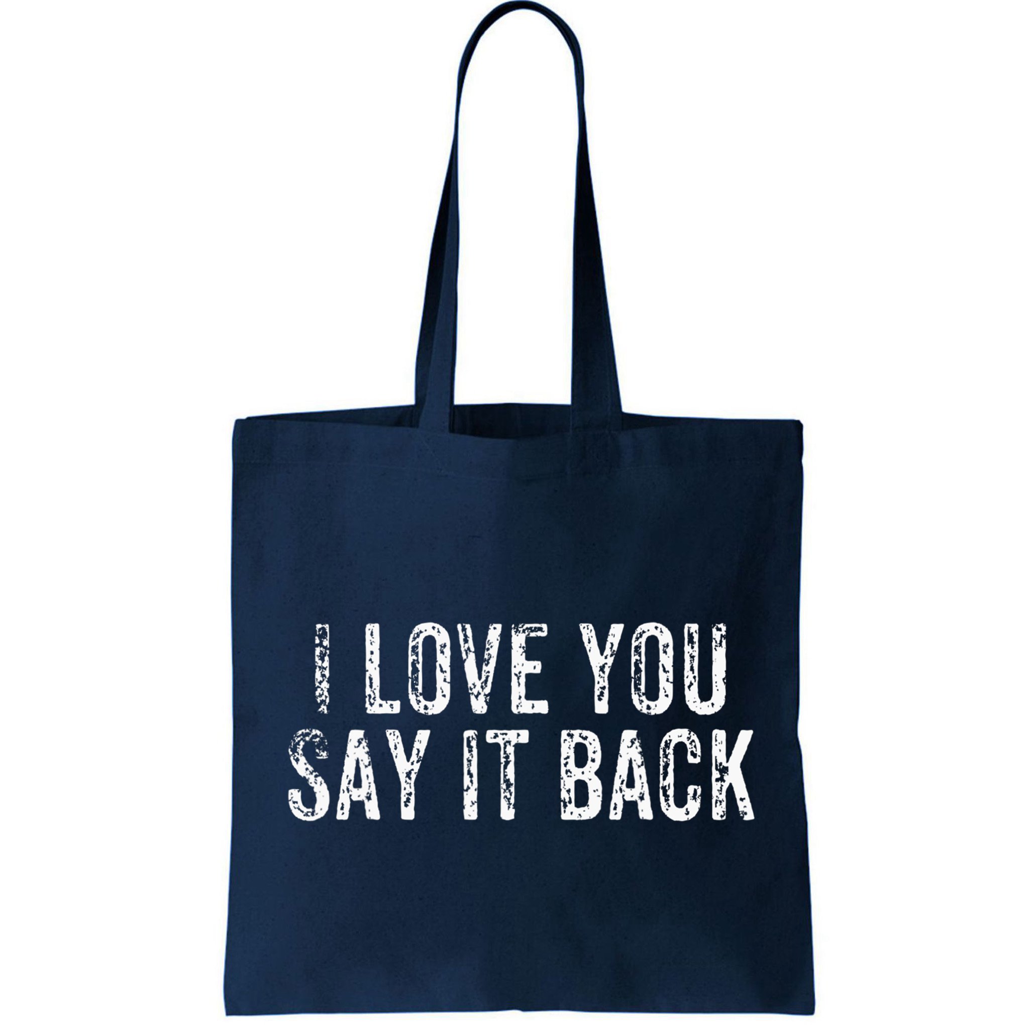 I Love You Say It Back Vintage Design Bag
