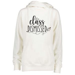 I Love You All Class Dismissed Teacher Last Day Of School Womens Funnel Neck Pullover Hood