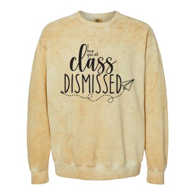 I Love You All Class Dismissed Teacher Last Day Of School Colorblast Crewneck Sweatshirt