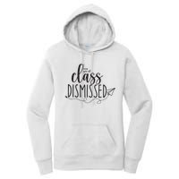 I Love You All Class Dismissed Teacher Last Day Of School Women's Pullover Hoodie