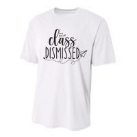 I Love You All Class Dismissed Teacher Last Day Of School Performance Sprint T-Shirt