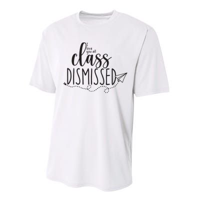 I Love You All Class Dismissed Teacher Last Day Of School Performance Sprint T-Shirt