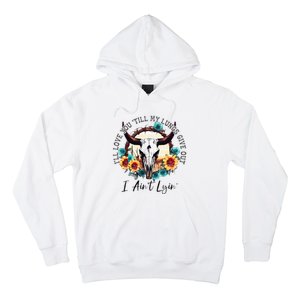 ILl Love You Till My Lungs Give Out I AinT Lyin Western Hoodie