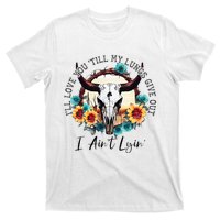 ILl Love You Till My Lungs Give Out I AinT Lyin Western T-Shirt