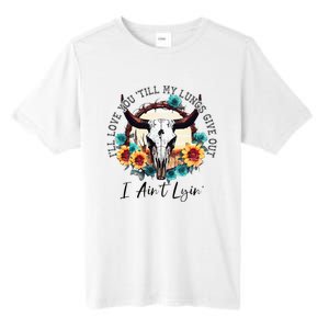 ILl Love You Till My Lungs Give Out I AinT Lyin Western Tall Fusion ChromaSoft Performance T-Shirt