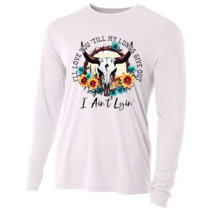 ILl Love You Till My Lungs Give Out I AinT Lyin Western Cooling Performance Long Sleeve Crew