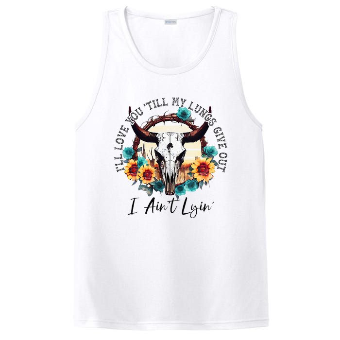 ILl Love You Till My Lungs Give Out I AinT Lyin Western PosiCharge Competitor Tank