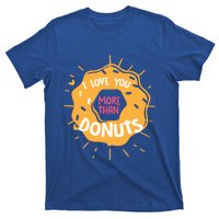 I Love You More Than Donuts Valentines Day Cool Gift T-Shirt