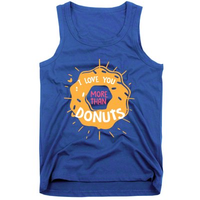 I Love You More Than Donuts Valentines Day Cool Gift Tank Top