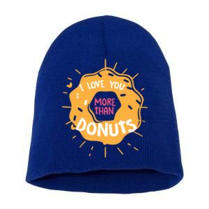 I Love You More Than Donuts Valentines Day Cool Gift Short Acrylic Beanie