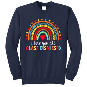 I Love You All Class Dismissed Last Day Of School Teacher Love Sweatshirt