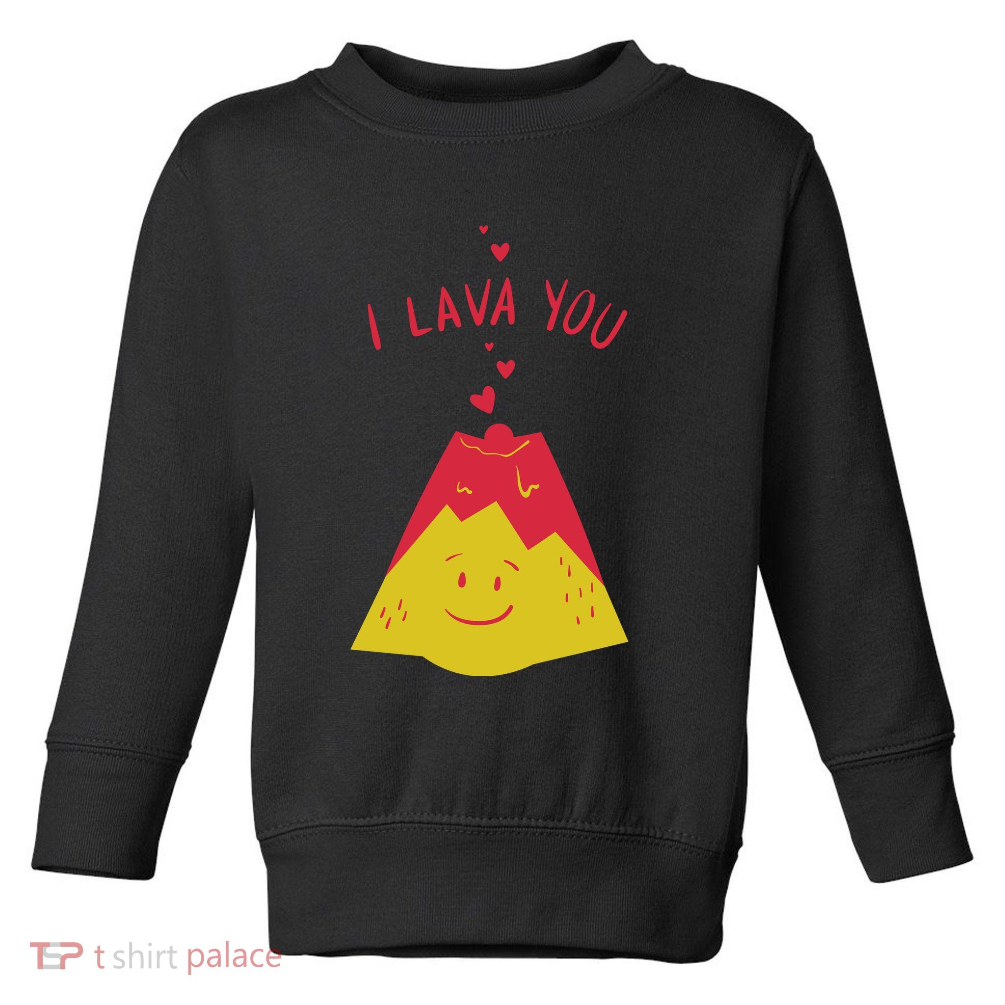 I Lava You Cute Funny Romantic Gift Toddler Sweatshirt