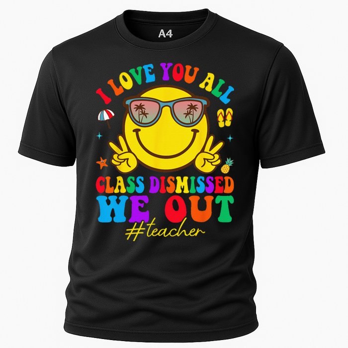 I Love You All Class Dismissed Last Day Of School Teacher Cooling Performance Crew T-Shirt