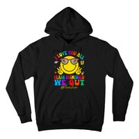 I Love You All Class Dismissed Last Day Of School Teacher Hoodie