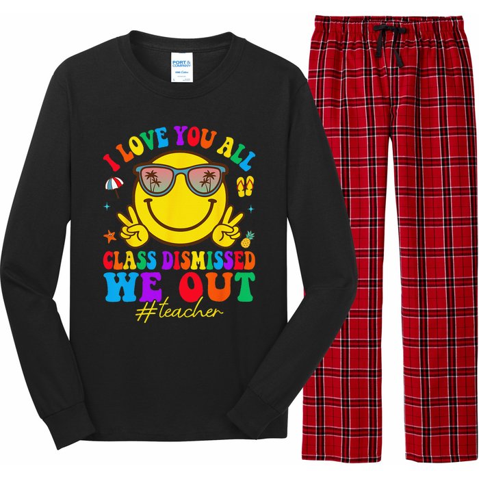 I Love You All Class Dismissed Last Day Of School Teacher Long Sleeve Pajama Set