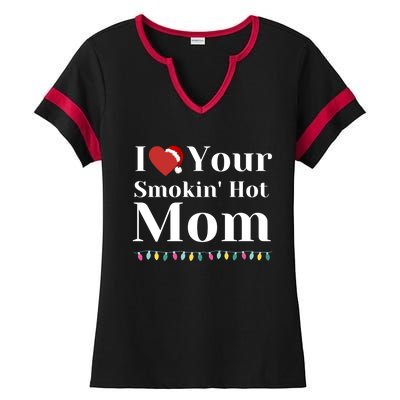 I Love Your Smokin Hot Mom Funny Couples Christmas Eve Gift Ladies Halftime Notch Neck Tee