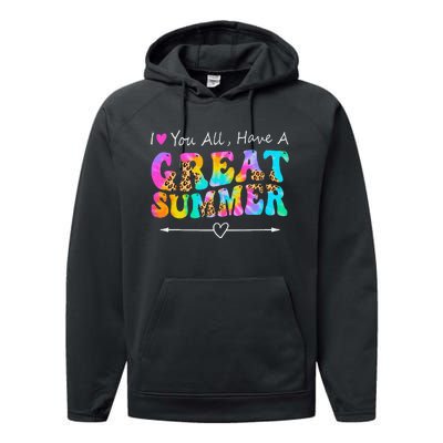 I Love You All Have a Great Summer Groovy For Wo Teacher Performance Fleece Hoodie