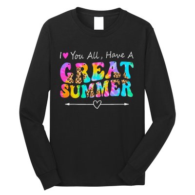 I Love You All Have a Great Summer Groovy For Wo Teacher Long Sleeve Shirt