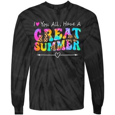 I Love You All Have a Great Summer Groovy For Wo Teacher Tie-Dye Long Sleeve Shirt