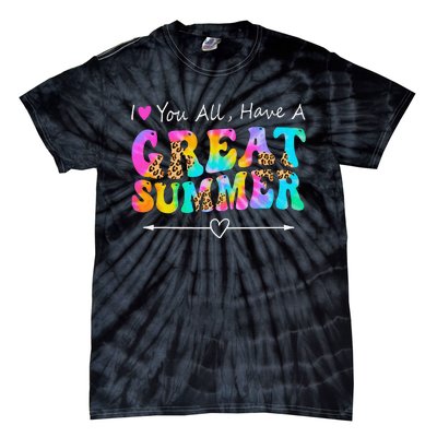 I Love You All Have a Great Summer Groovy For Wo Teacher Tie-Dye T-Shirt