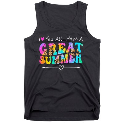 I Love You All Have a Great Summer Groovy For Wo Teacher Tank Top