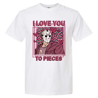 I Love You To Pieces ValentineS Day Horror Character Garment-Dyed Heavyweight T-Shirt