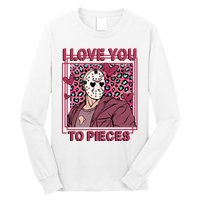 I Love You To Pieces ValentineS Day Horror Character Long Sleeve Shirt