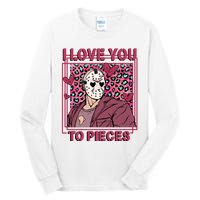 I Love You To Pieces ValentineS Day Horror Character Tall Long Sleeve T-Shirt