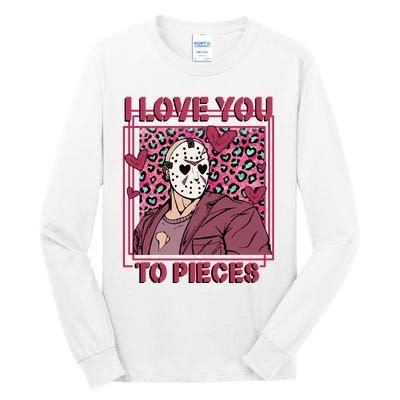 I Love You To Pieces ValentineS Day Horror Character Tall Long Sleeve T-Shirt