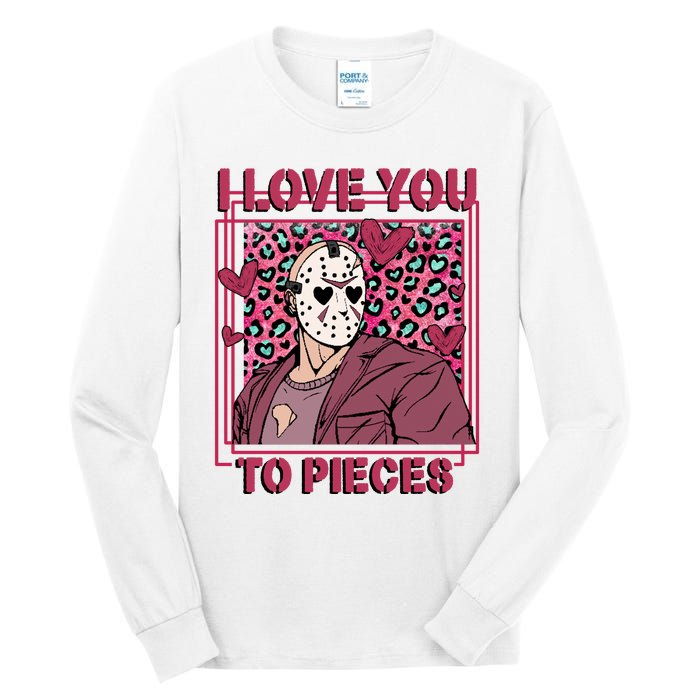 I Love You To Pieces ValentineS Day Horror Character Tall Long Sleeve T-Shirt