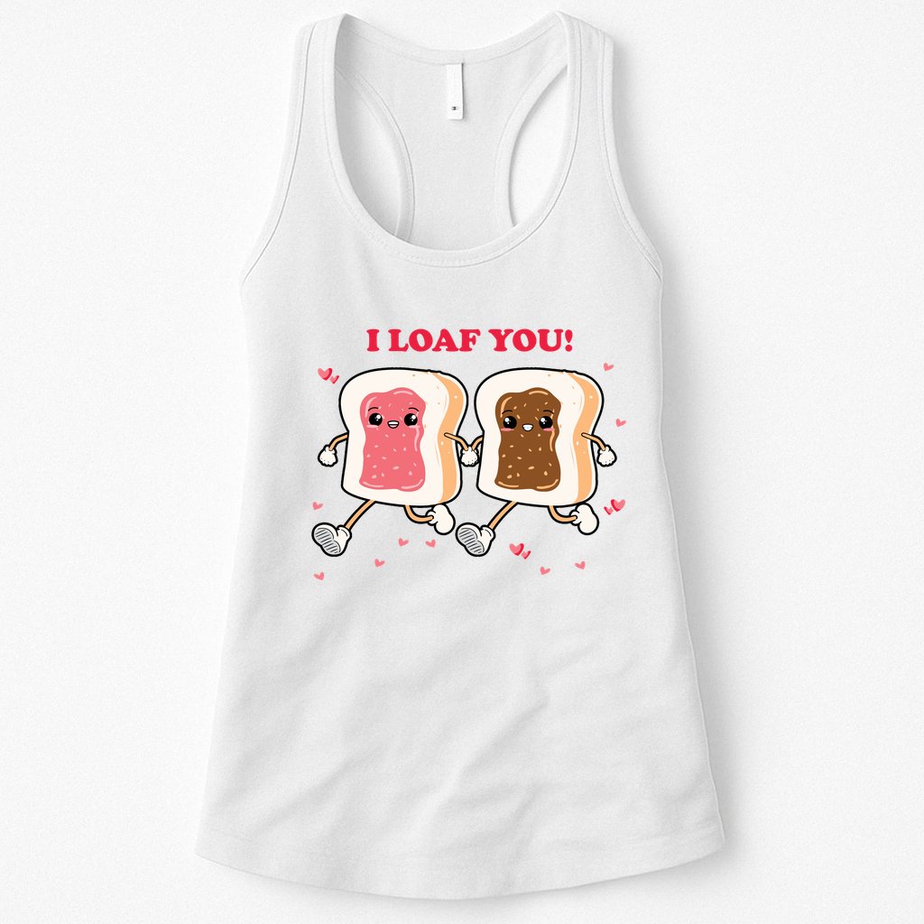 I Loaf You Valentines Day Funny Gift Womens Tank Top
