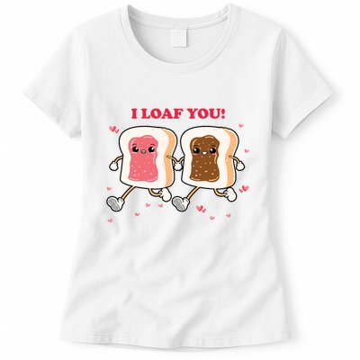 I Loaf You Valentines Day Funny Gift Womens T-Shirt