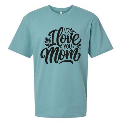 I Love You Mom MotherS Day Celebration Print Sueded Cloud Jersey T-Shirt