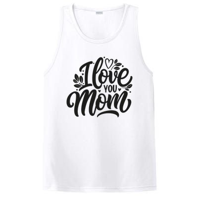 I Love You Mom MotherS Day Celebration Print PosiCharge Competitor Tank