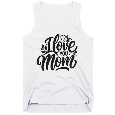 I Love You Mom MotherS Day Celebration Print Tank Top