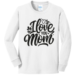 I Love You Mom MotherS Day Celebration Print Kids Long Sleeve Shirt