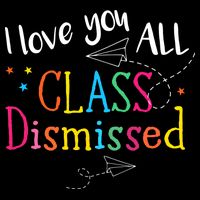 I Love You All Class Dismissed Teacher Last Day Of School Backpack