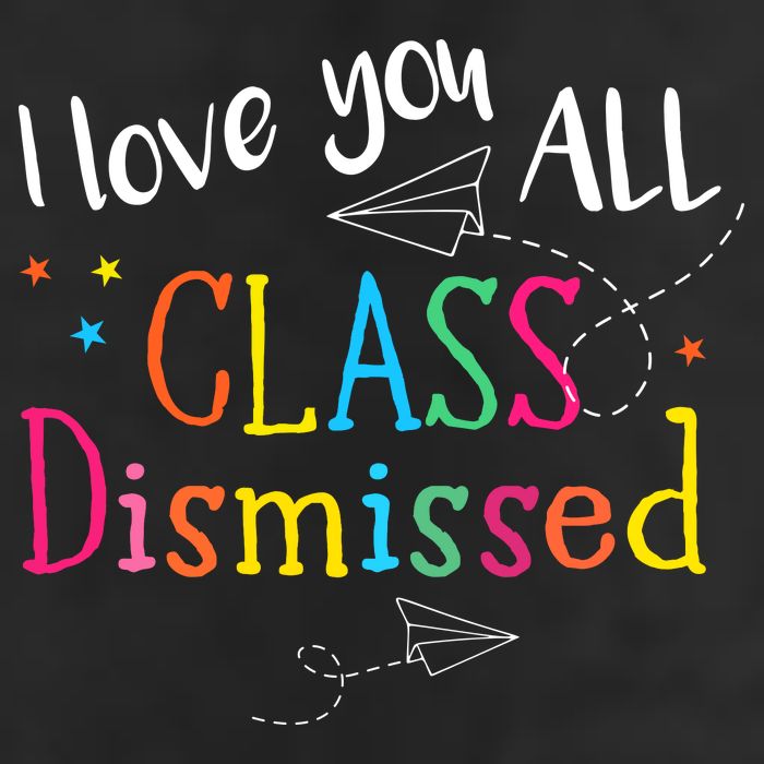 I Love You All Class Dismissed Teacher Last Day Of School Adult Drive Performance Visor